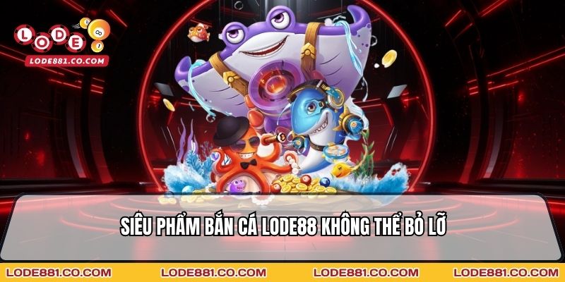 Chủ đề săn cá đổi thưởng không thể bỏ lỡ tại nhà cái uy tín
