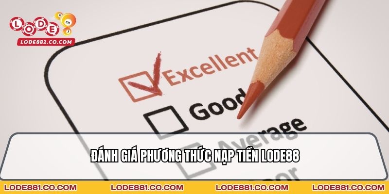 Đánh giá phương thức Nạp tiền Lode88