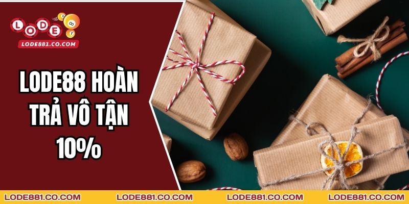 Lode88 Hoàn Trả Vô Tận 10%