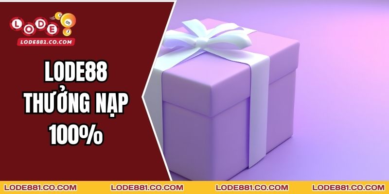 Lode88 Thưởng Nạp 100%