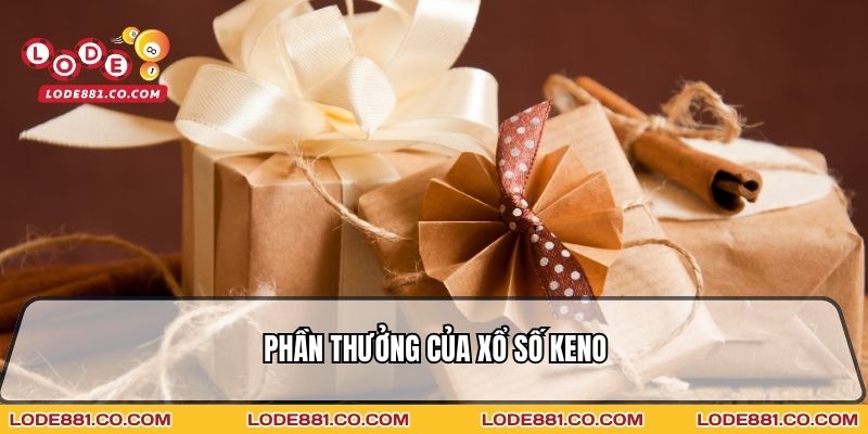 Phần thưởng của Xổ số Keno