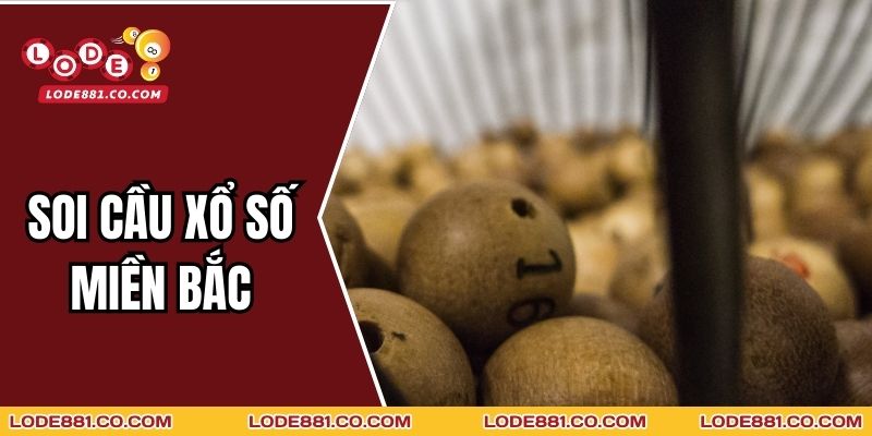 Soi Cầu Xổ Số Miền Bắc
