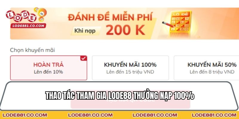 Thao tác tham gia Lode88 thưởng nạp 100%
