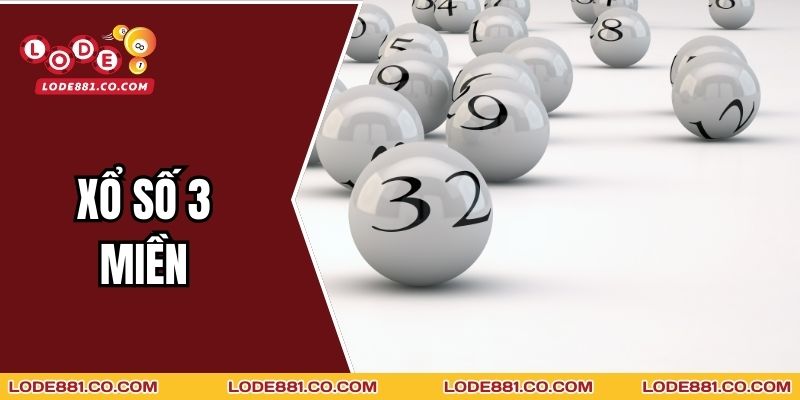 Xổ Số 3 Miền